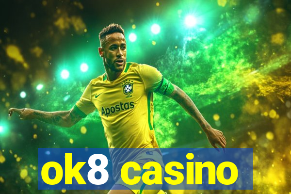 ok8 casino